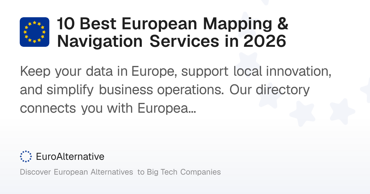 10 Best European Mapping & Navigation Services in 2026 – EuroAlternative
